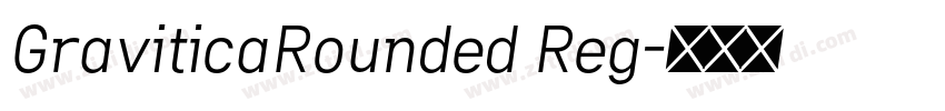 GraviticaRounded Reg字体转换